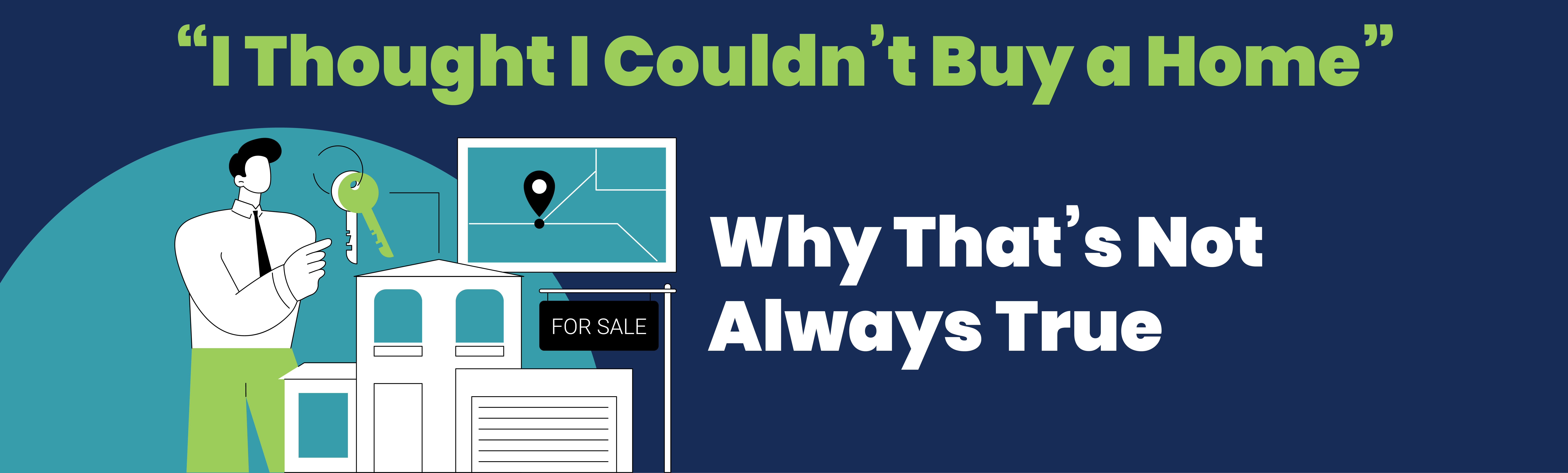 “I Thought I Couldn’t Buy a Home" — Why That’s Not Always True